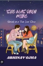 Cover book for She was only mine :a true love story adapted into fiction